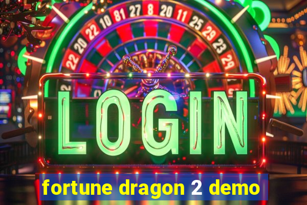 fortune dragon 2 demo